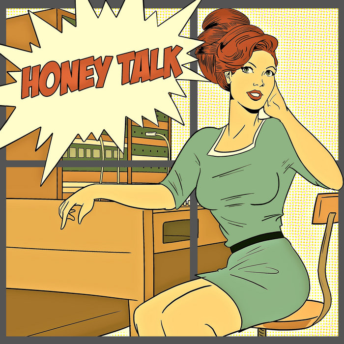 Honey Talk Honey Talk