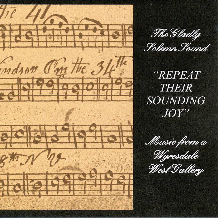 Repeat Their Sounding Joy The Gladly Solemn Sound
