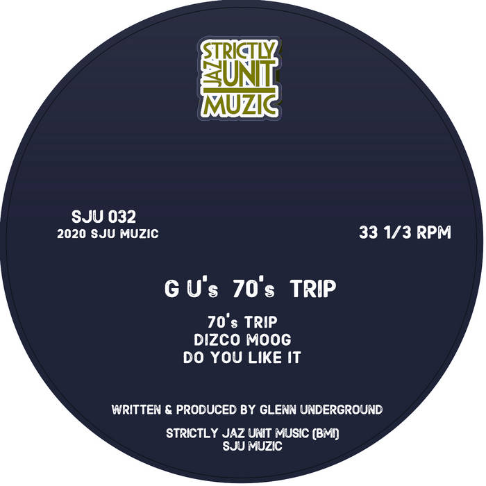 70's Trip | Glenn Underground | Strictly Jaz Unit Muzic