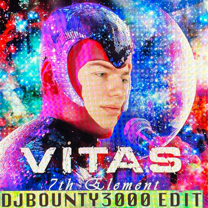 Vitas - 7TH ELEMENT [DJBOUNTY3000'S DREAMHOUSE EDIT] | DJBOUNTY3000