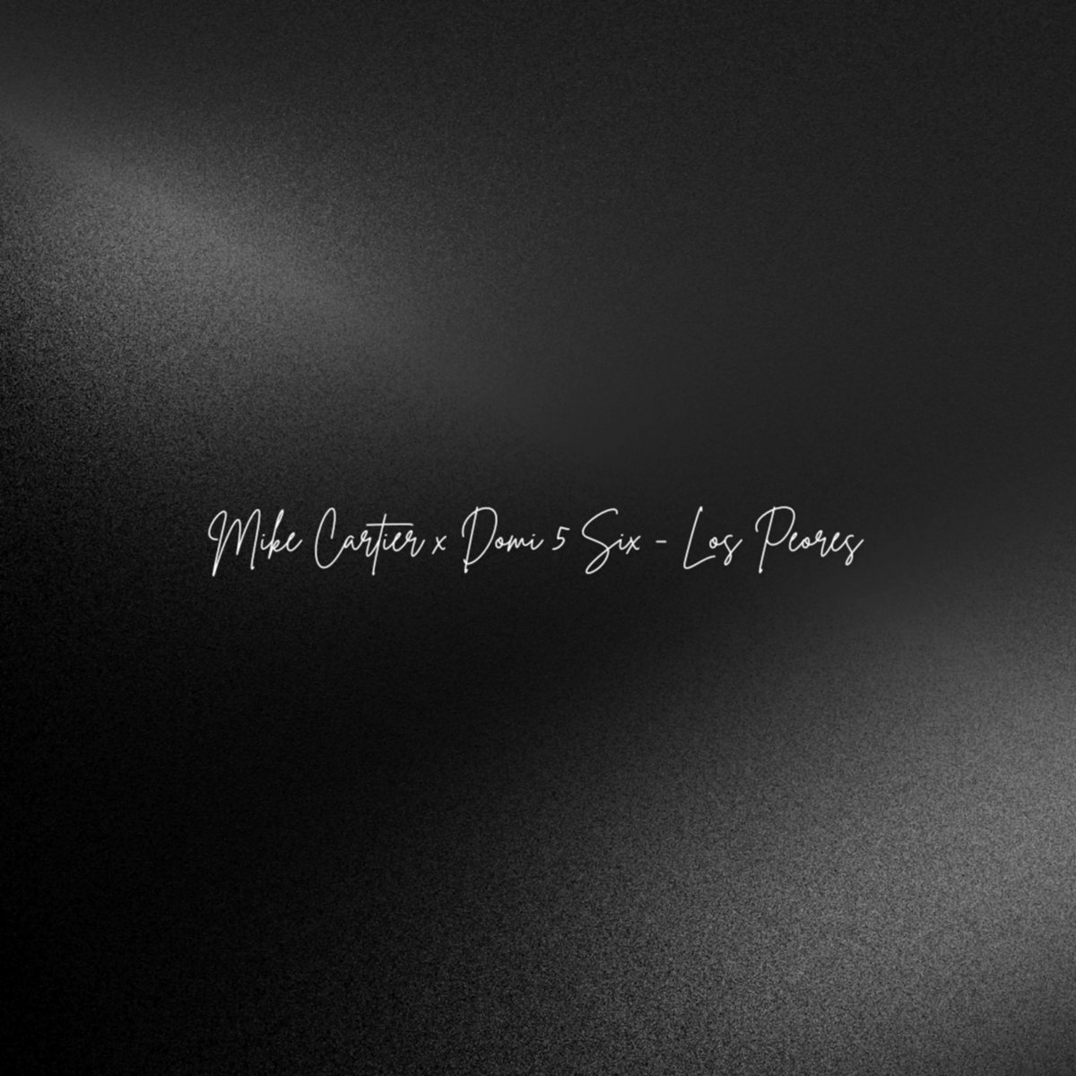 Los Peores (feat. Domi 5six) Mike Cartier