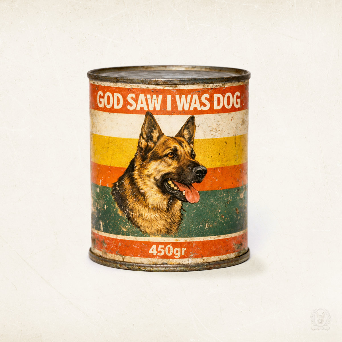 GOD SAW I WAS DOG | GOD SAW I WAS DOG