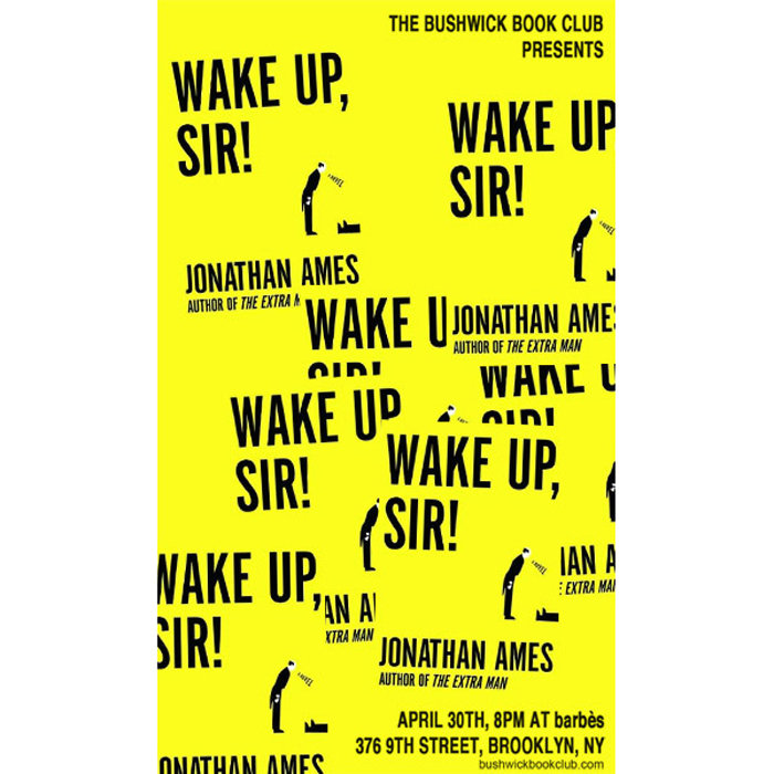 Wake Up Sir By Jonathan Ames The Bushwick Book Club