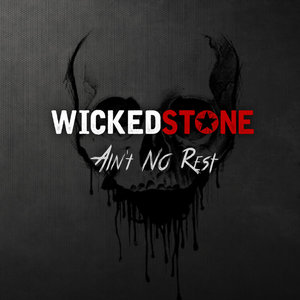 Wicked Stone — Ain't No Rest