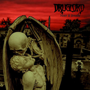 Druglord — Hear It Breathe