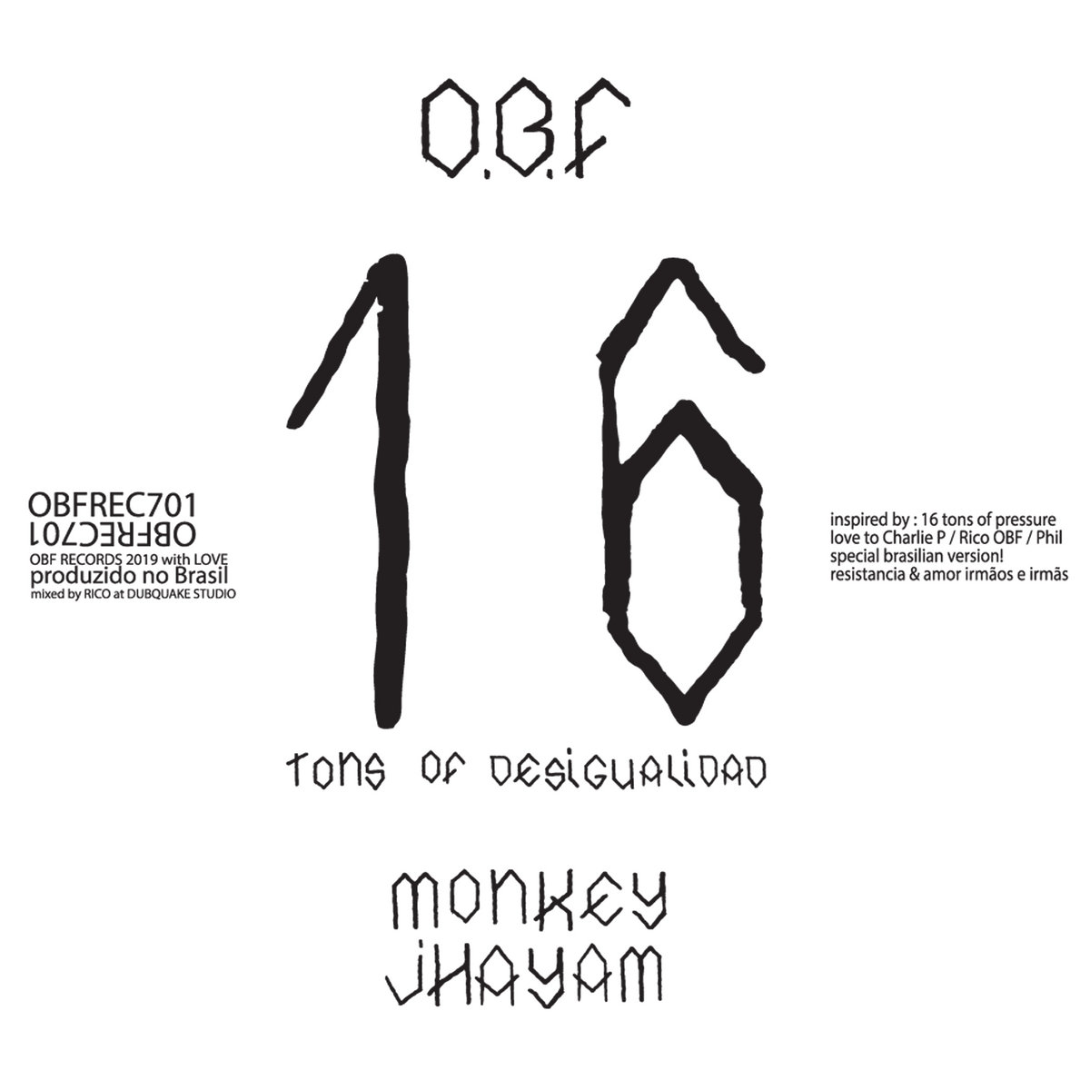 Sixteen Tons of Desigualidad | O.B.F & Monkey Jhayam | OBF 