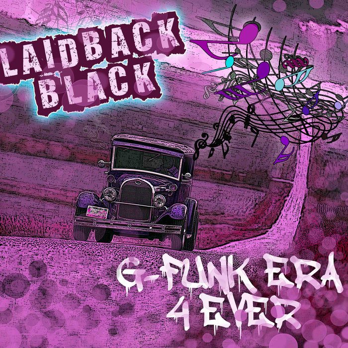 Laidback Black - G-Funk Era 4ever | G-Funk.WS