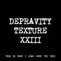 DEPRAVITY TEXTURE XXIII [TF00930] cover art