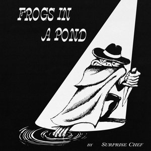 Surprise Chef — Frogs In A Pond