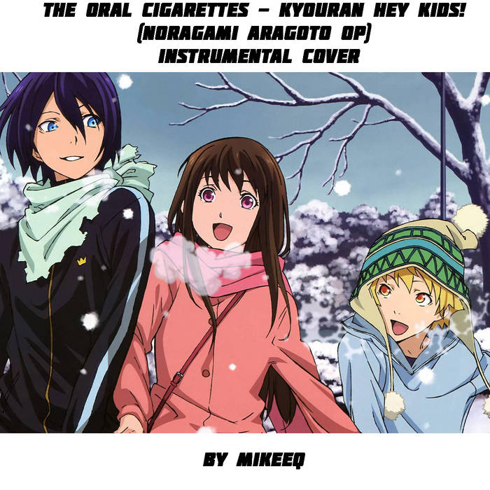 The Oral Cigarettes - Kyouran Hey Kids! (Noragami aragoto OP) (Instrumental  cover)
