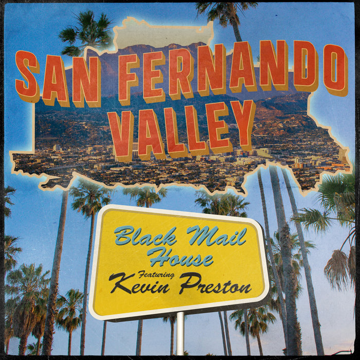 Pochette de San Fernando Valley (Feat. Kevin Preston) par Black Mail House