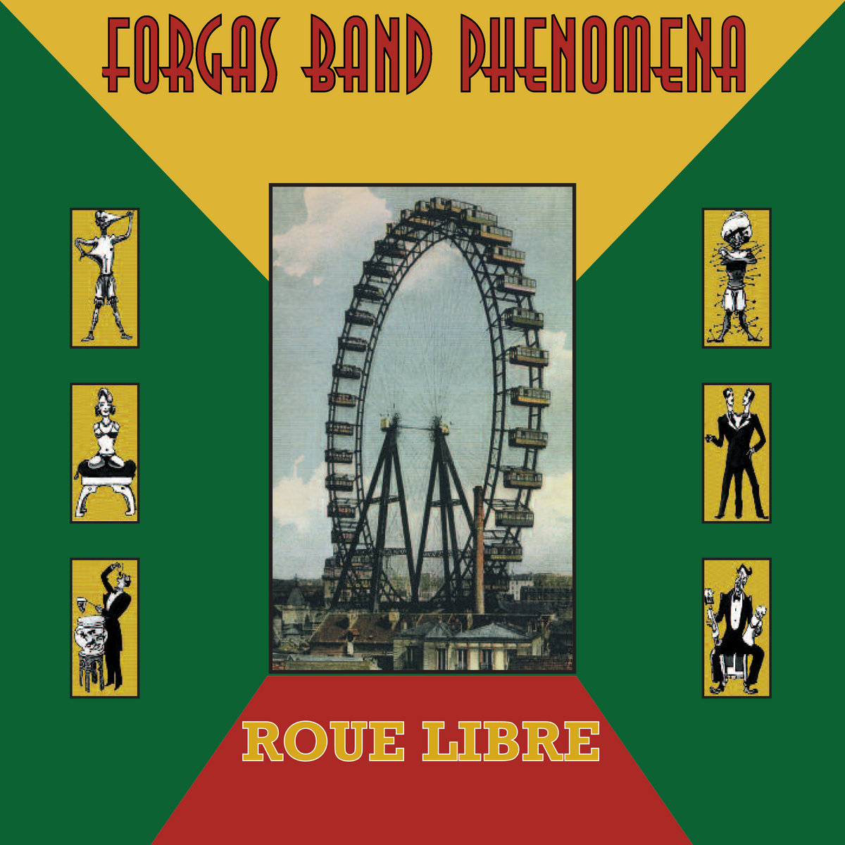 Roue Libre | Forgas Band Phenomena | Cuneiform Records