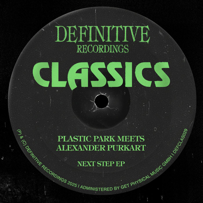 Next Step EP | Plastic Park meets Alexander Purkart | Definitive Recordings