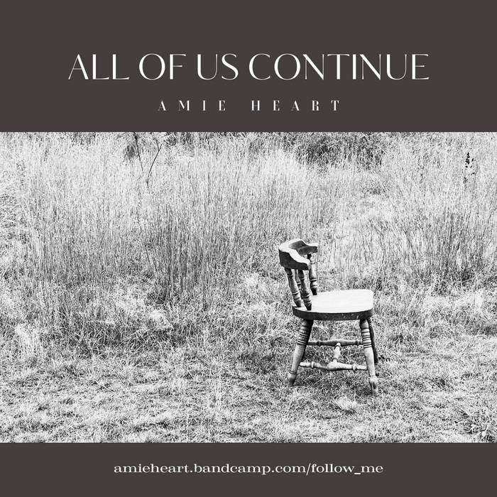 All Of Us Continue, by Amie Heart