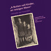 A Buttn voll Kinder, an rotzigen Mann