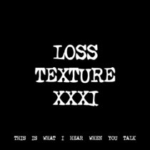 LOSS TEXTURE XXXI [TF01087] cover art