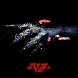Take My Hand And Come With Me To Hell cover