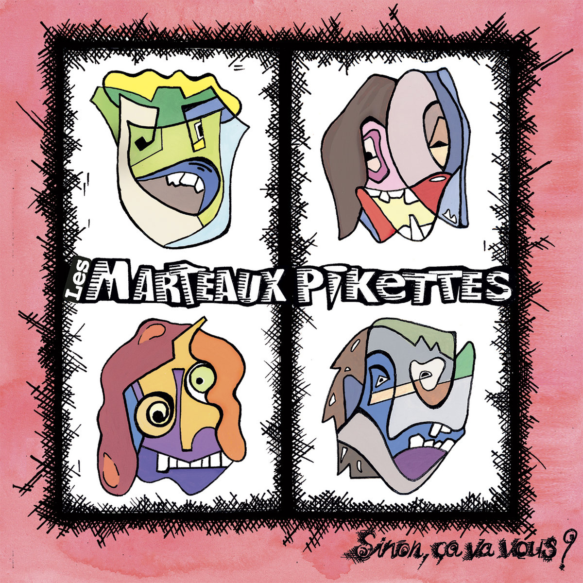 Sinon, ça va vous? | Les Marteaux Pikettes