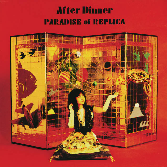 Paradise of Replica | After Dinner | Haco
