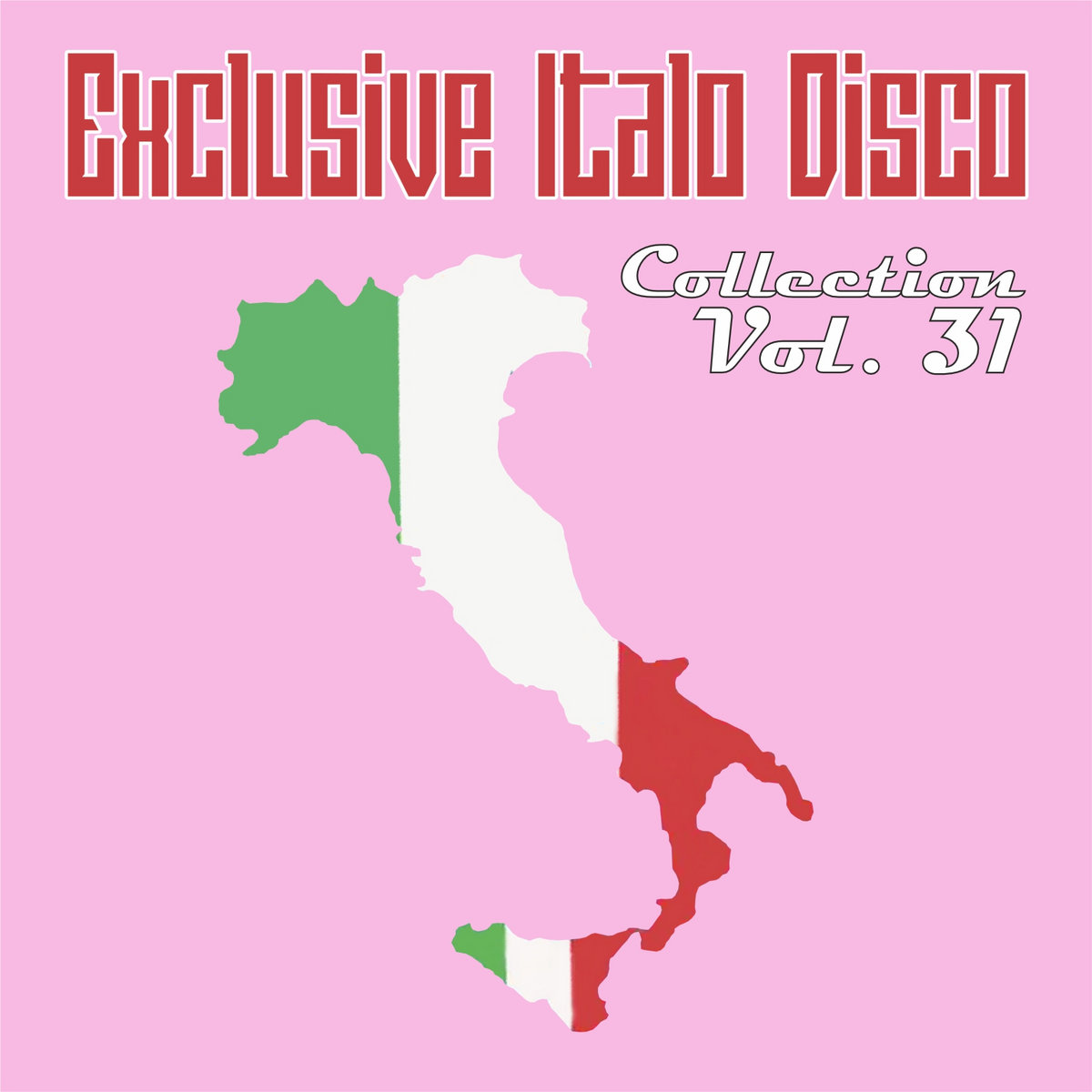 Exclusive Italo Disco Collection Vol. 31