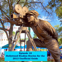 Episode 18 - Jim Hill's Hollywood Studios Stories for the 2013 Unofficial Guide cover art