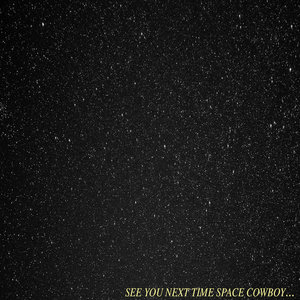 See You Next Time Space Cowboy (Single) cover