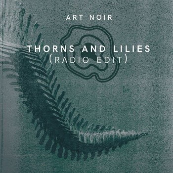 Thorns and Lilies (Radio Edit)