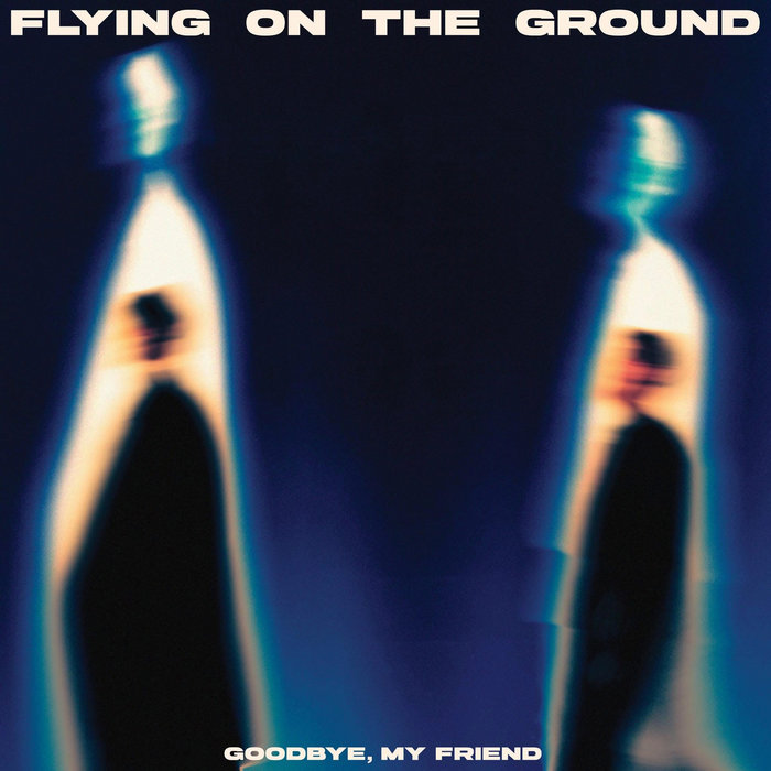 Flying On The Ground - Goodbye, My Friend, by Golden Lion Sounds