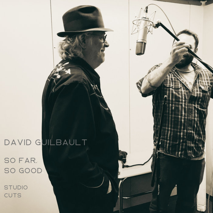 So Far, So Good Studio Cuts David Guilbault