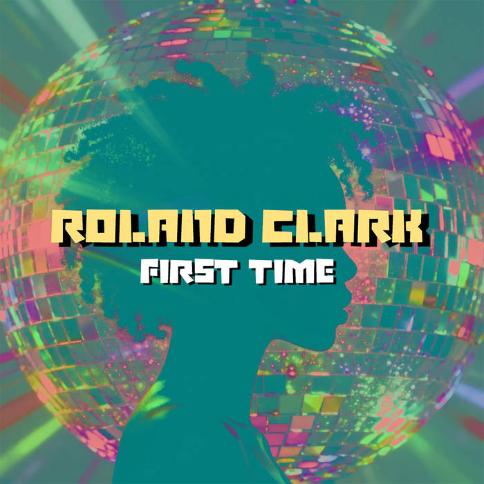 First Time | Roland Clark ft Tweeda | Roland Clark