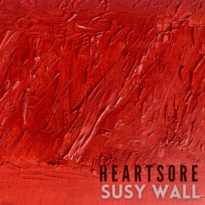 Heartsore [SINGLE] | Susy Wall