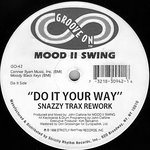 MOOD II SWING - Do It Your Way (Snazzy Trax Rework)