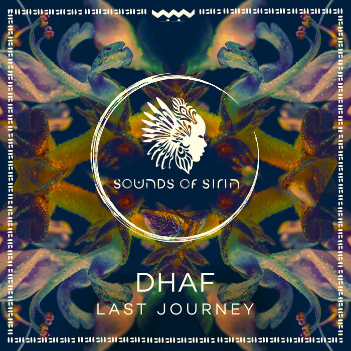 DHAF - Last Journey [SIRIN133] | DHAF | Sounds of Sirin