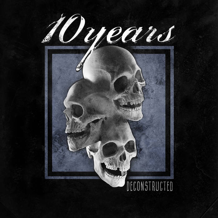 Deconstructed | 10 Years
