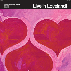 Delvon Lamarr Organ Trio — Live In Loveland!