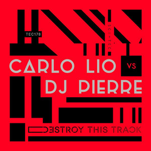 Destroy This TrackCarlo Lio Vs DJ Pierre cover