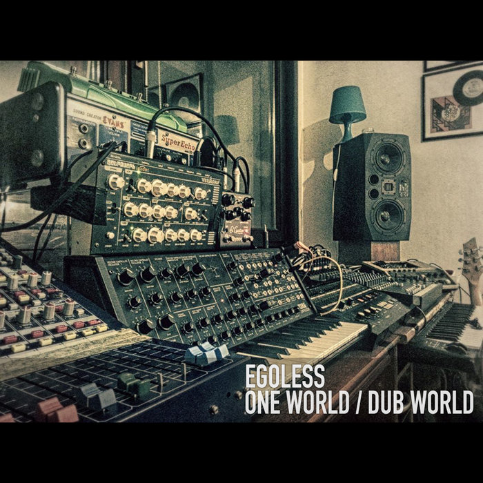 One World / Dub World | EGOLESS