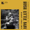 Hush Little Baby Don't You Cry (Lullabies from the Lomax Archive)