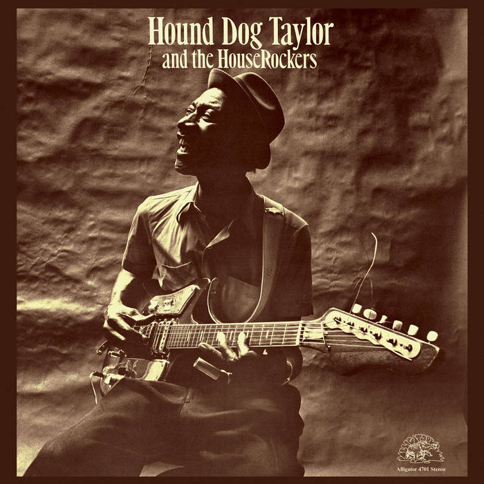 Hound Dog Taylor and The HouseRockers | Hound Dog Taylor