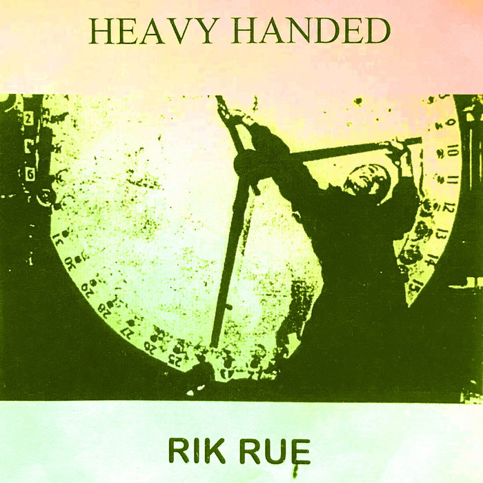 Heavy Handed | EUR [Rik Rue] | Pedestrian Tapes