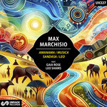 Max Marchisio - Amanama EP (feat. Gaia Rose & Leo Shams) [Univack]