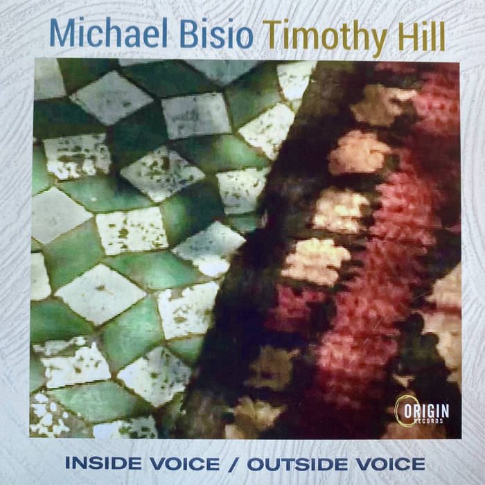 Inside Voice / Outside Voice
by Michael Bisio / Timothy Hill