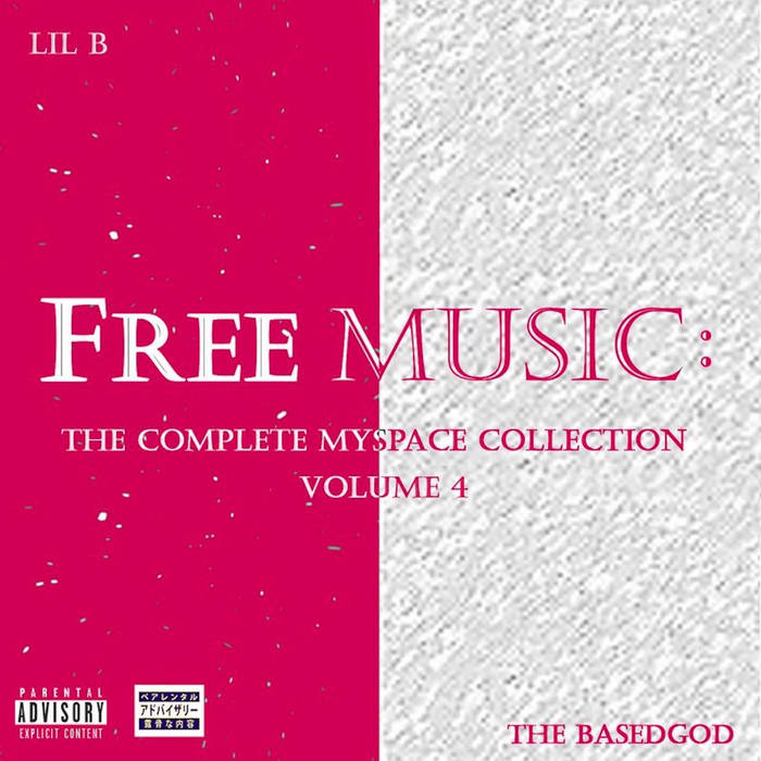 The Complete Myspace Collection, Vol. 4 | Lil B