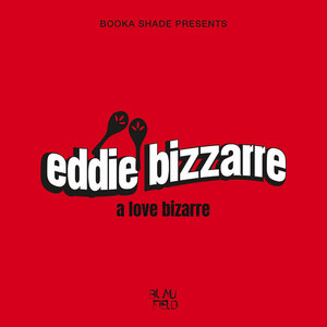 A Love Bizarre [EP]Booka Shade, Eddie Bizzarre cover