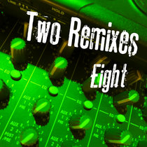 Two Remixes Eight cover art