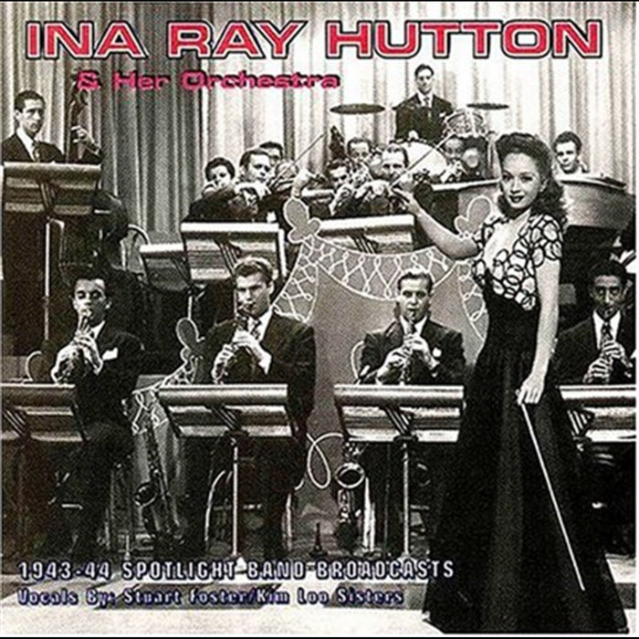 1943 44 Spotlight Band Broadcast | Ina Ray Hutton And Her Orchestra