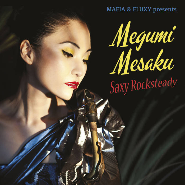 SAXY ROCKSTEADY (LP) | MEGUMI MESAKU | MEGUMI MESAKU (Miss Megoo)