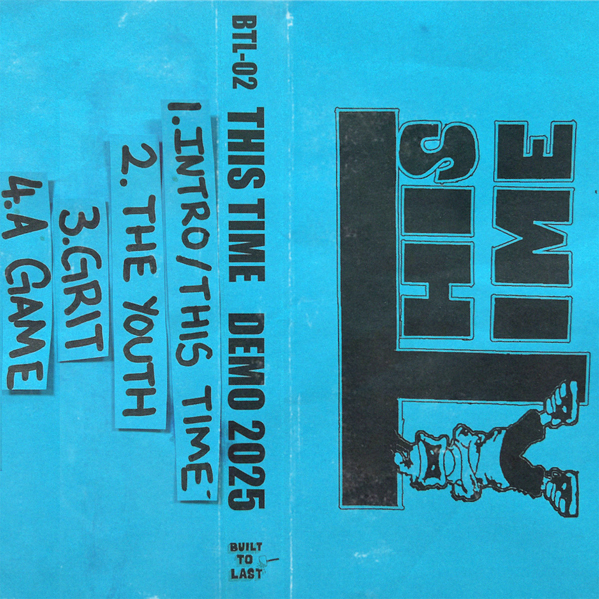 BTL-02: Demo | This Time | Built To Last Records