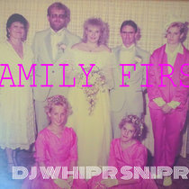 // NRNG012 Dj Whipr Snipr - Family First [EP] \\ cover art