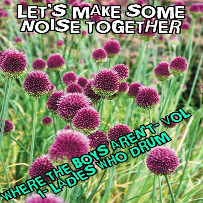 Where the boys aren t volume 1 ladies who drum lmsnt